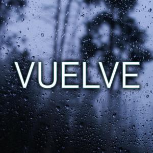 VUELVE (Explicit)