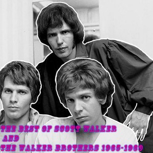 The Best of Scott Walker and the Walker Brothers 1965-1969