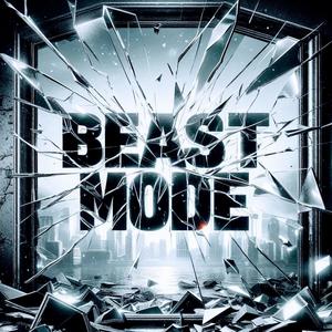 BEAST MODE (Explicit)