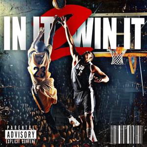 In It 2 Win It (Explicit)