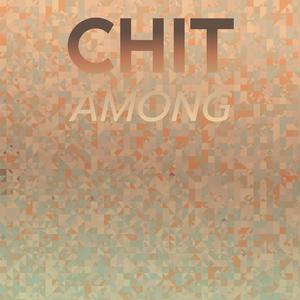 Chit Among