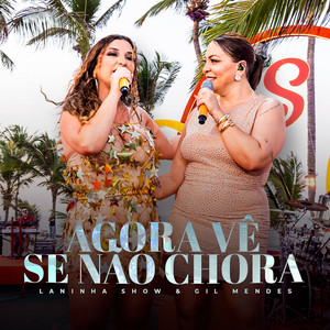 Agora Vê Se Não Chora (Ao Vivo)