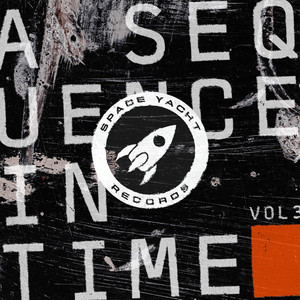 A Sequence In Time Vol. 3 Mega Mix (Mixed by LUMBERJVCK|Explicit)