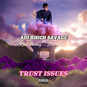 Trust Issues (Explicit)