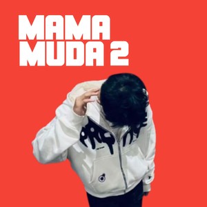 Mama Muda 2