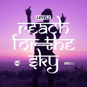 Reach for the Sky (Biome Remix) [LVL 38.2]