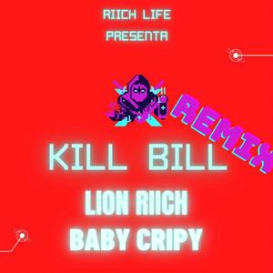 Kill Bill(feat. Baby Cripy) (Explicit)