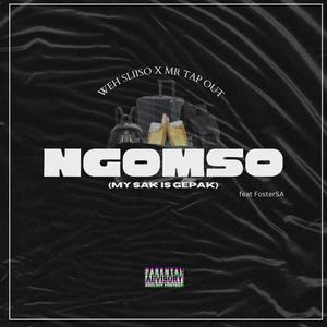Ngomso (feat. Mr Tap Out & FosterSA)