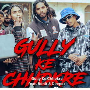 GULLY KE CHHOKRE (Explicit)