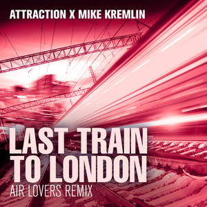 Last Train To London (Air Lovers Extended Remix)
