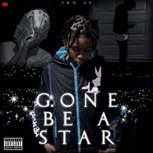 Gone Be A Star (Explicit)