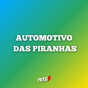 Automotivo das Piranhas (Explicit)