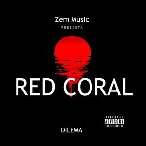 Red coral (feat. Dilema)