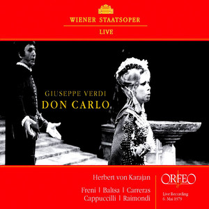 VERDI, G.: Don Carlos (Opera) [Freni, Baltsa, Carreras, Cappuccilli, Raimondi, Vienna State Opera Chorus and Orchestra, Karajan]