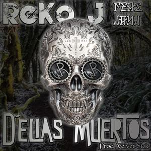 D'Elias Muertos(feat. JayJ) (Explicit)
