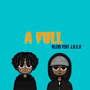 A FULL (feat. J.A.C.K) [Explicit]