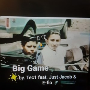 Big Game(feat. Just Jacob & E-flo) (Explicit)