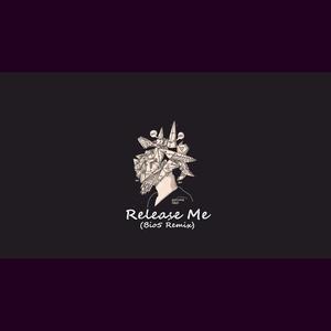 Release Me (Bio5 Remix)