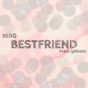 Bestfriend (Explicit)