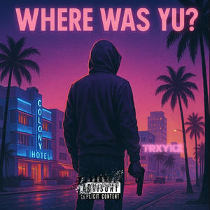 where was yu? (Explicit)