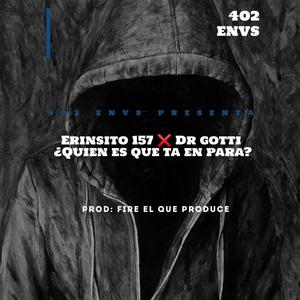 Quien es que ta en para (feat. Dr Gotti) (Explicit)