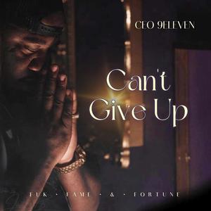 CAN'T GIVE UP (Explicit)