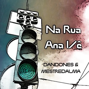 Na Rua Ana Vê (2024 Remastered Version)