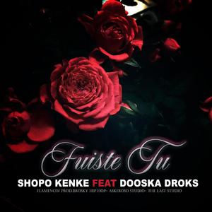 FUISTE TU (feat. Shopo Kenke)