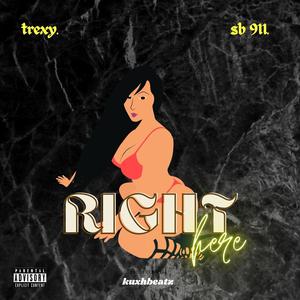 Right here (feat. CB 911) (Explicit)