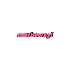 outtheway! (Explicit)