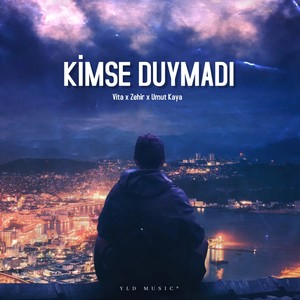 Kimse Duymadı