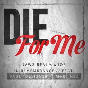 Die For Me (feat. IOR & Paul Designer P Martinez)