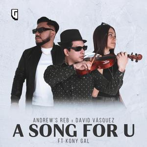 A SONG FOR U (feat. David Vasquez & Kony Gal)