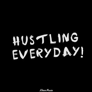 Hustling Everyday (Explicit)