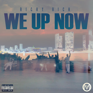 We Up Now (Explicit)