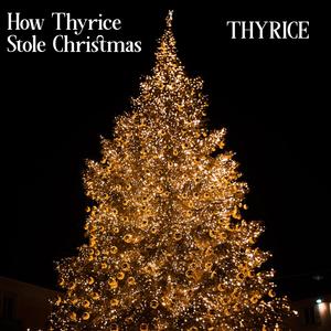 How Thyrice Stole Christmas (Explicit)