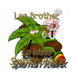 La weed spanish (Explicit)