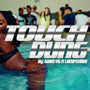 Touch Dung (feat. Grim YG) (Explicit)
