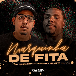 Marquinha de Fita (Explicit)