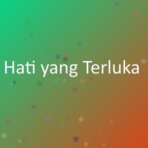 Hati yang Terluka