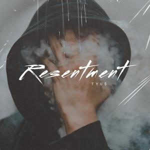 Resentment (Explicit)