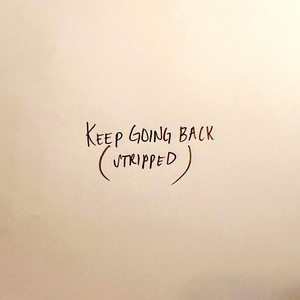 Keep Going Back (Stripped)