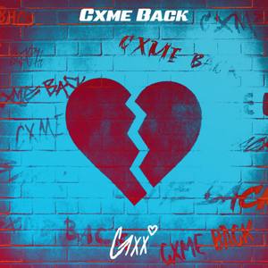 Cxme Back (Explicit)