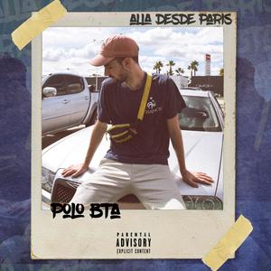 Alla Desde Paris (Explicit)