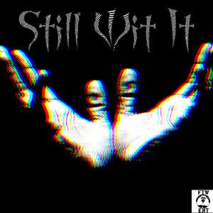 Still Wit It (Explicit)