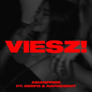 Viesz! (feat. Derfo & Rapresent) (Explicit)