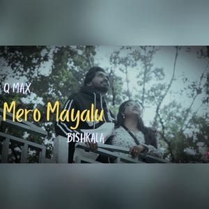 Mero Mayalu (feat. BISHKALA)