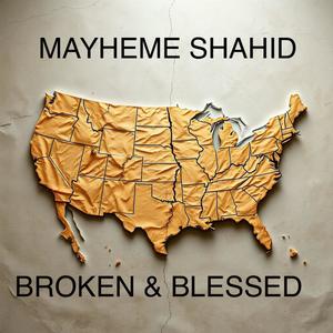 Broken & Blessed (Explicit)