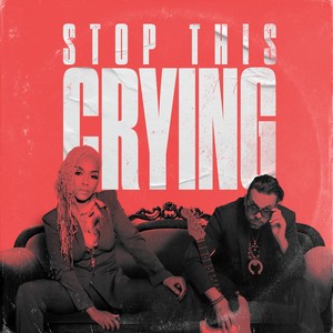 Stop This Crying (feat. Tjr & Sax Gordon)