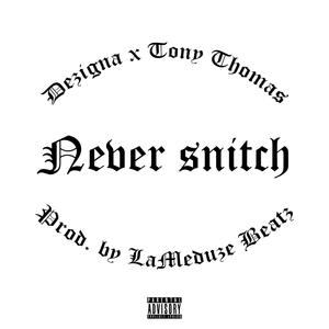 Never Snitch (feat. Tony Thomas) (Explicit)
